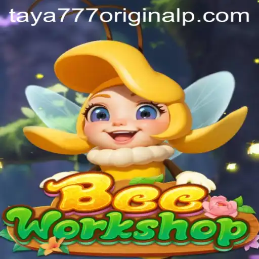 Buzz into the World of BeeWorkshop with a Unique Twist: Taya 777 Original
