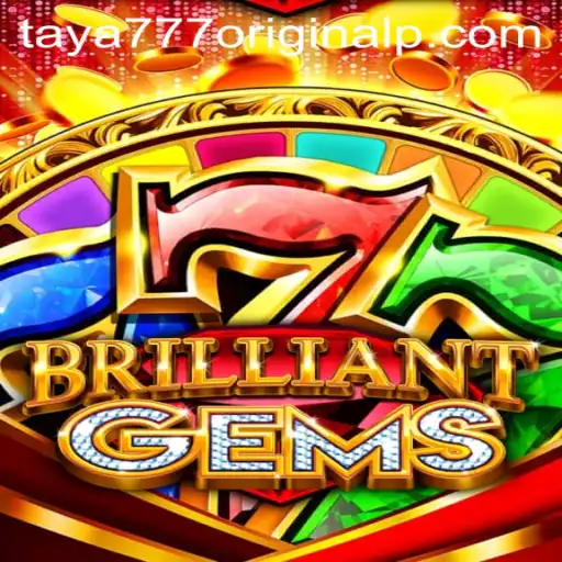 Discovering the Magic of BrilliantGems: A Dazzling Journey Into Taya 777 Original