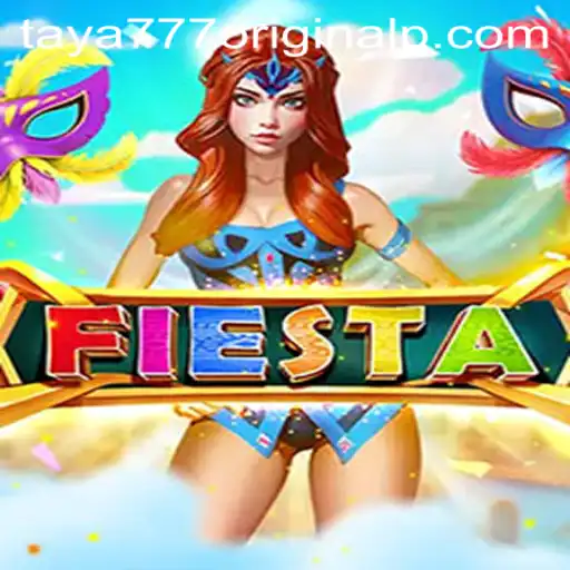Exploring Fiesta: A Deep Dive into Taya 777 Original