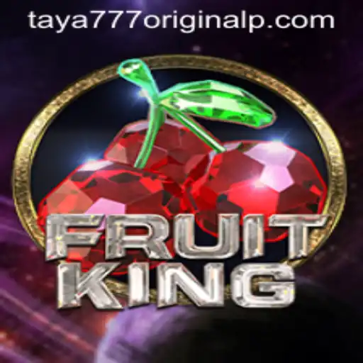 Exploring FruitKing: A Comprehensive Guide to Taya 777 Original