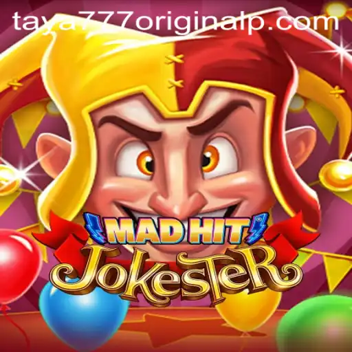 MadHitJokester: Dive into the World of Taya 777 Original