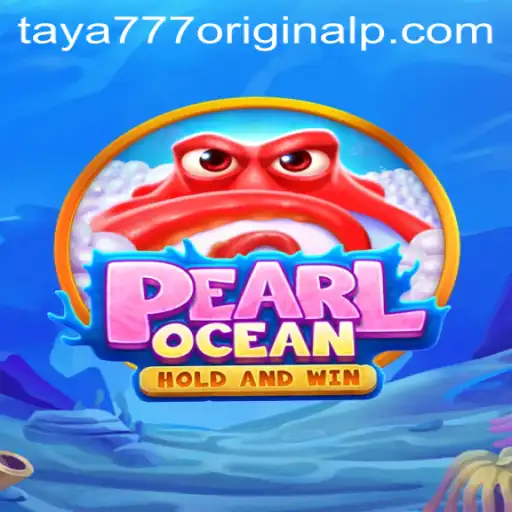PearlOcean: Dive into a New Gaming Adventure with Taya 777 Original
