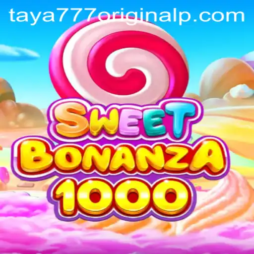 SweetBonanza1000: A Thrilling Slot Adventure with Taya 777 Original