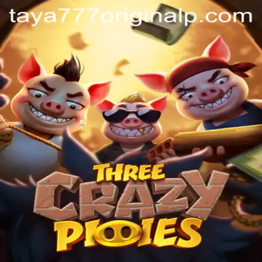Explore the Exciting World of ThreeCrazyPiggies with Taya 777 Original